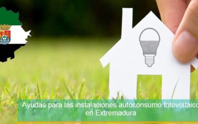 Ayudas para las instalaciones autoconsumo fotovoltaico en Extremadura