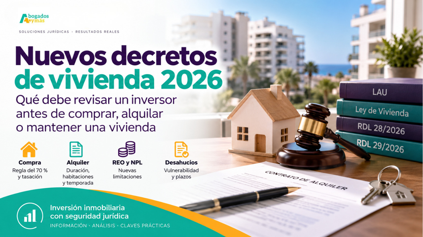 Nuevos decretos de vivienda 2026: claves legales para inversores sobre compra, alquiler, REO, NPL y desahucios.